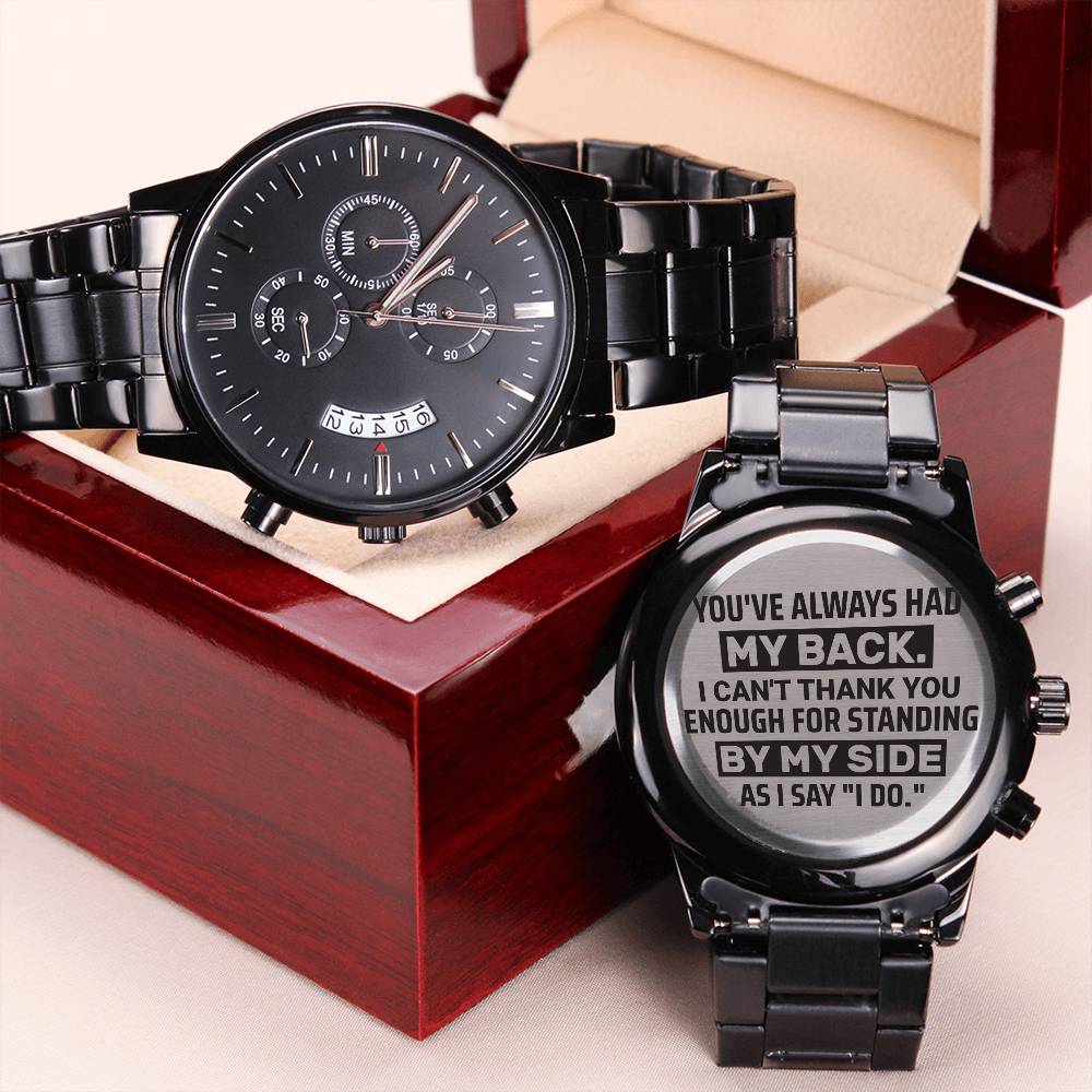 Groomsman You've Always Had My Back – Men's Watch