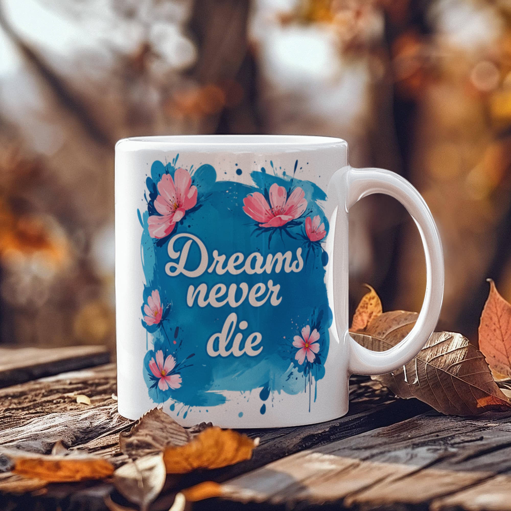 Dreams Never Die Ceramic Coffee Mug, 11 oz White